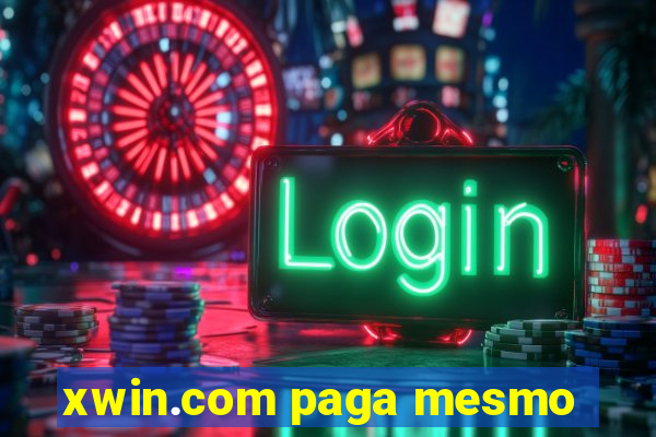 xwin.com paga mesmo